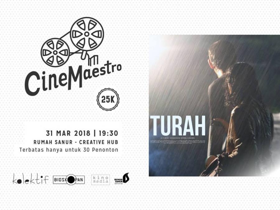 CineMaestro mempersembahkan: TURAH